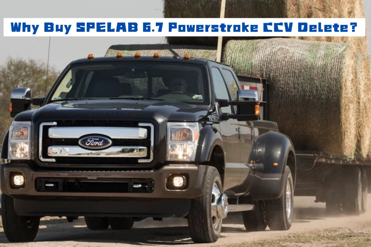 Why Buy SPELAB 6.7 Powerstroke CCV Delete?